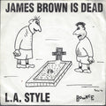 L.A. Style – James Brown Is Dead