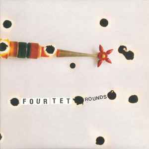 Four Tet – Rounds