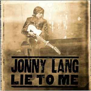 Jonny Lang – Lie To Me
