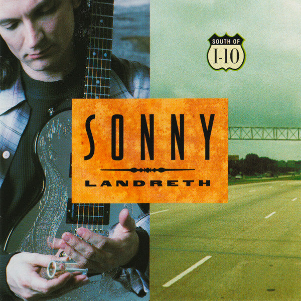 Sonny Landreth – South Of I-10