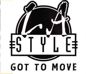 LA Style* – Got To Move