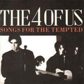 The 4 Of Us – Songs For The Tempted