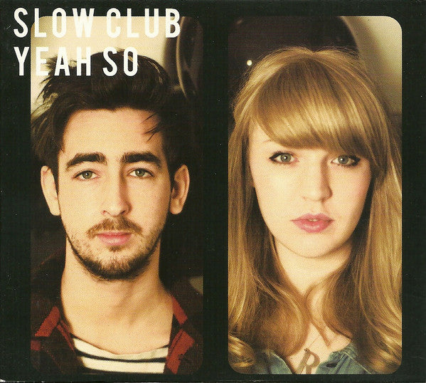 Slow Club – Yeah So