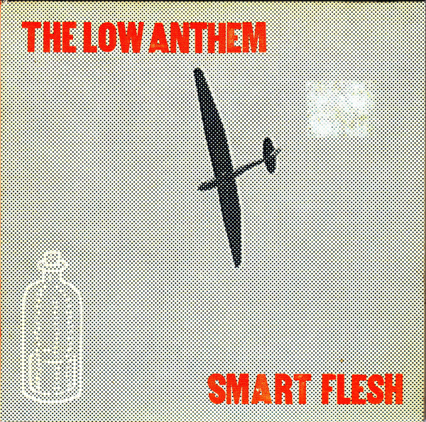 The Low anthem - Smart Flesh
