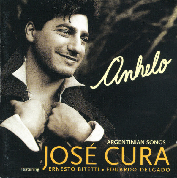 José Cura Featuring Ernesto Bitetti, Eduardo Delgado (2) – Anhelo, Argentinian Songs