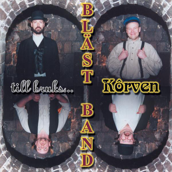 Kôrven & Bläst Band – Till Bruks...